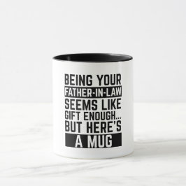 Caneca Ser como seu sogro parece um presente suficiente