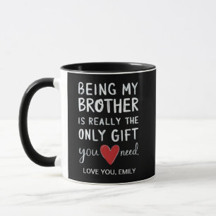 Caneca Ser Meu Irmão É O Único Presente Que Você Precisa