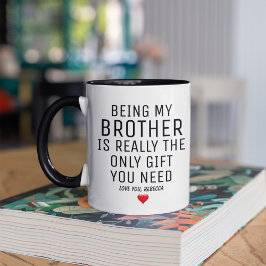 Caneca Ser meu irmão é realmente o único presente que voc