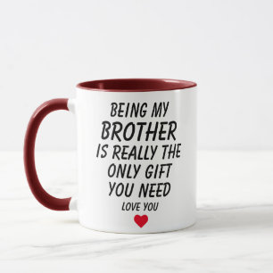 Caneca Ser meu irmão é realmente o único presente que voc
