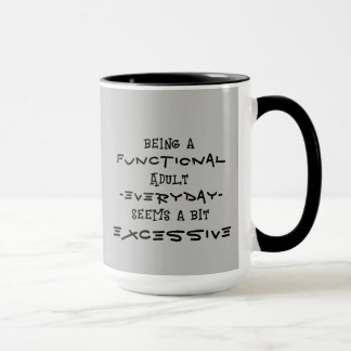 Caneca Ser um adulto funcional... Café/Tea Mug