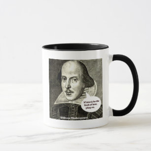 Caneca Shakespeare-citações; Se a música for a comida do