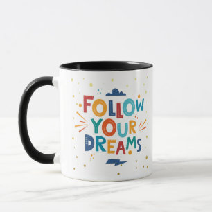 Caneca Siga seus sonhos melhores dias antes