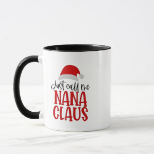 Caneca Só Me Chame de Nana Claus Mãe de Natal
