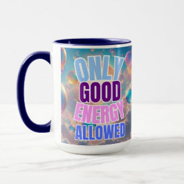 Caneca Somente Boa Energia Permitida