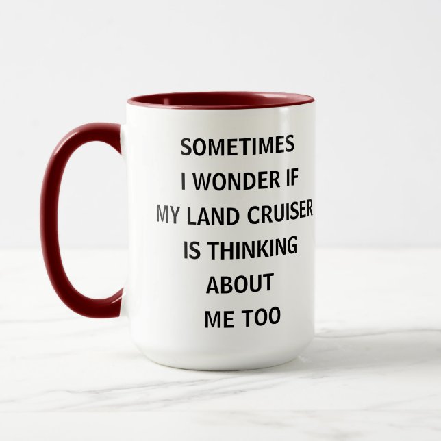 Caneca Sometimes I Wonder If My Land Cruiser Is Thinking  (Esquerda)
