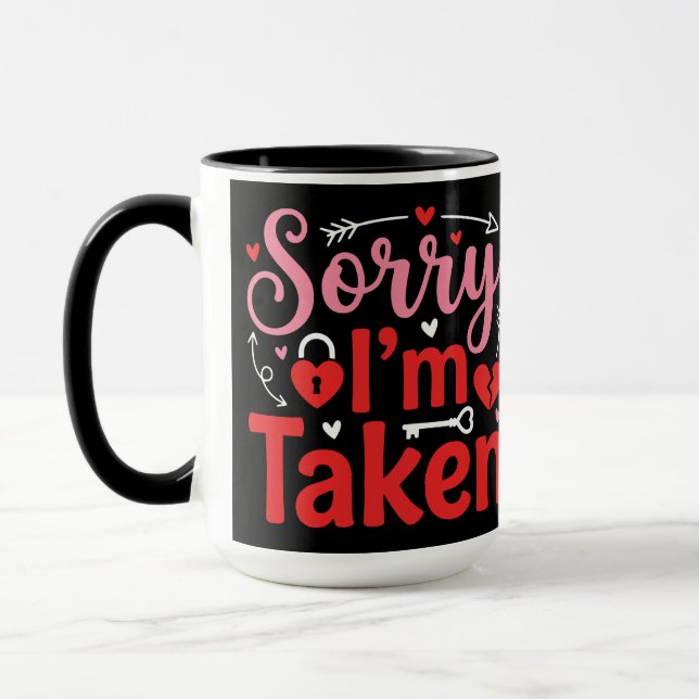 Caneca Sorry I’m Taken Funny Valentine Relationship Desig (Esquerda)