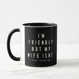 Caneca Sou Amigável Mas Meu Marido Não é Divertido