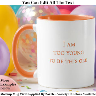 Caneca Sou Jovem Demais Para Ser Tão Velho Citação Divert