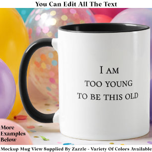 Caneca Sou Jovem Demais Para Ser Tão Velho Citação Engraç