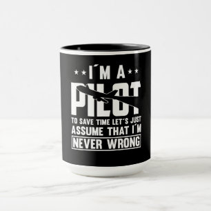 Caneca Sou piloto para economizar tempo, nunca estou erra