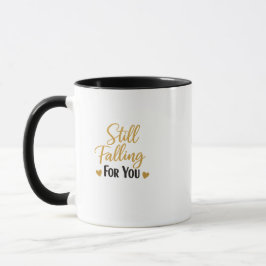 Caneca Still Falling For You Romantic Love Quote Mug