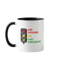 "Stop Criticizing" Mug