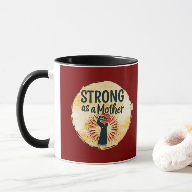 Caneca Strong as a Mother – Feminine Power Design (Com Donut)