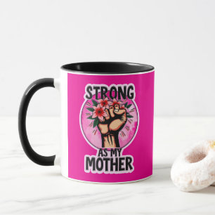 Caneca Strong as My Mother – Inspirational Mom Design