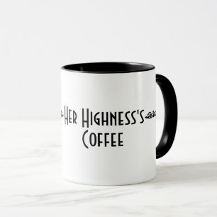 Caneca "Sua Alteza é café" Mug