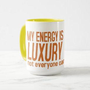 Caneca Sua Energia é um Item de Luxo