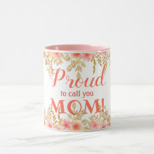 Caneca Tão Orgulhoso De Te Chamar Mãe! Aquarela Floral Ro