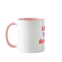 Taza “Love You Always” – Amor eterno para cada día
