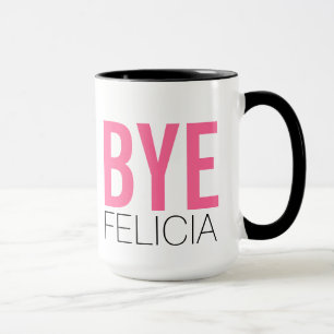 Caneca Tchau Felicia! Meme Engraçado Cote