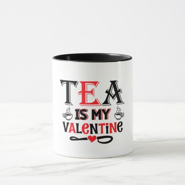 Caneca Tea Is My Valentine Funny Valentine Design Mug (Centro)