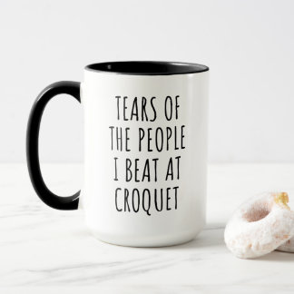 Caneca Tears of the People I Beat at Croquet Humor