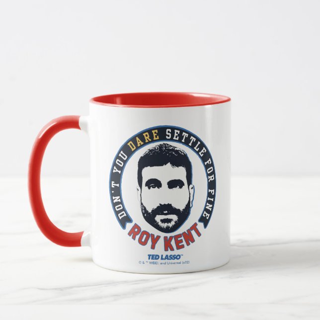 Caneca Ted Lasso | Roy Kent Don't You Dare Settle (Esquerda)