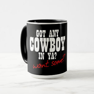 CANECA TEM ALGUM COWBOY EM VOCÊ? QUER UM POUCO?