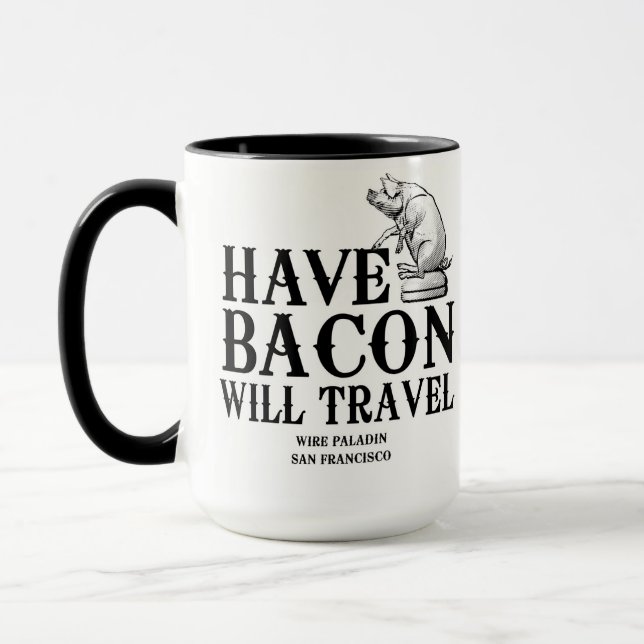 Caneca Tenha Bacon Will Viagem (Esquerda)