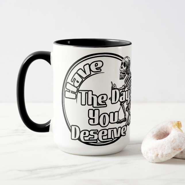 Caneca Tenha o dia que você merece (Com Donut)