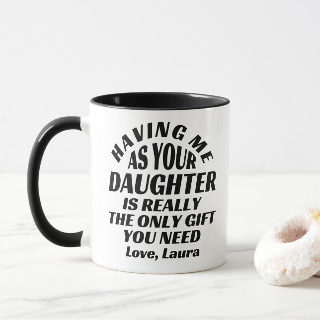 Caneca Ter-Me Como Sua Filha É O Único Presente. (Com Donut)