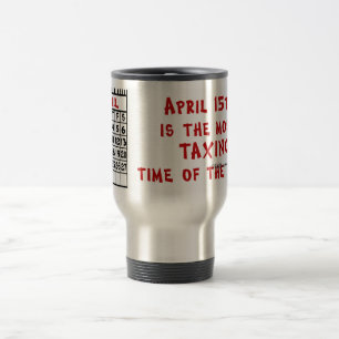 Caneca Térmica 15 de abril - A maior parte dos impostos do ano!