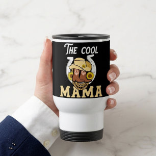 Caneca Térmica A Cool Mama   Dia das Mães Diferente no Oeste Amer