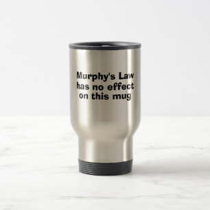 Caneca Térmica A lei de Murphy não tem nenhum efeito nesta canec