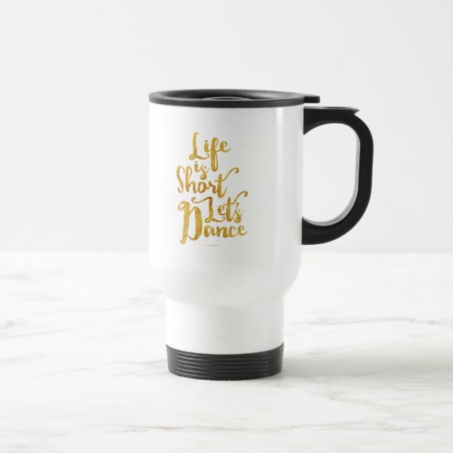 Caneca Térmica A Vida é Curta Vamos Dançar (Direita)