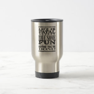 Caneca Térmica A vida é fatal