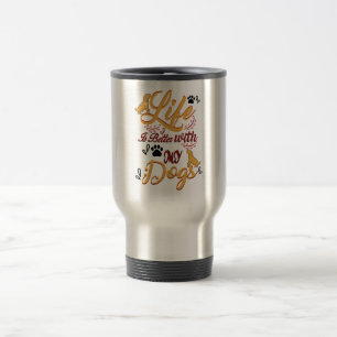 Caneca Térmica A Vida É Melhor Com Meus Cães