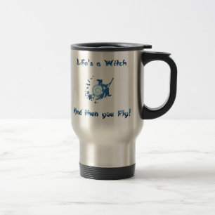 Caneca Térmica A vida é uma bruxa