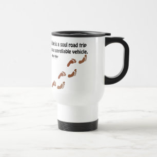 Caneca Térmica A vida é uma viagem da alma em um veículo não conf