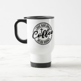 Caneca Térmica Ame a Deus Beba Café Leia Livros