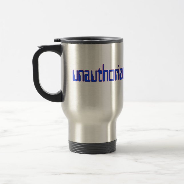 Caneca Térmica Apenas acesso não autorizado (Esquerda)