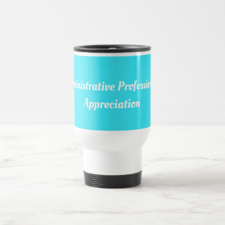 Caneca Térmica Apreciação de Profissionais Administrativos