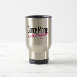 Caneca Térmica As mães da dança fazem-no acontecer