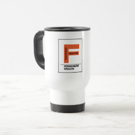 Caneca Térmica ATRITO TRANSITÓRIO. RIQUEZA PERMANENTE – investido