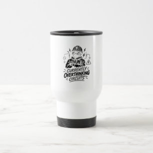 Caneca Térmica Atualmente Pensando Demais em Circuitos - Elétrico