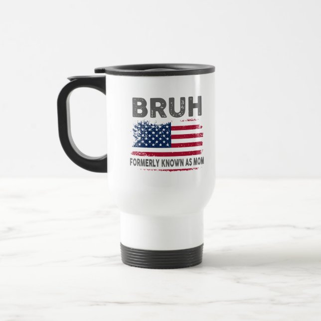 Caneca Térmica Bruh Anteriormente Conhecido Como Mãe (Esquerda)