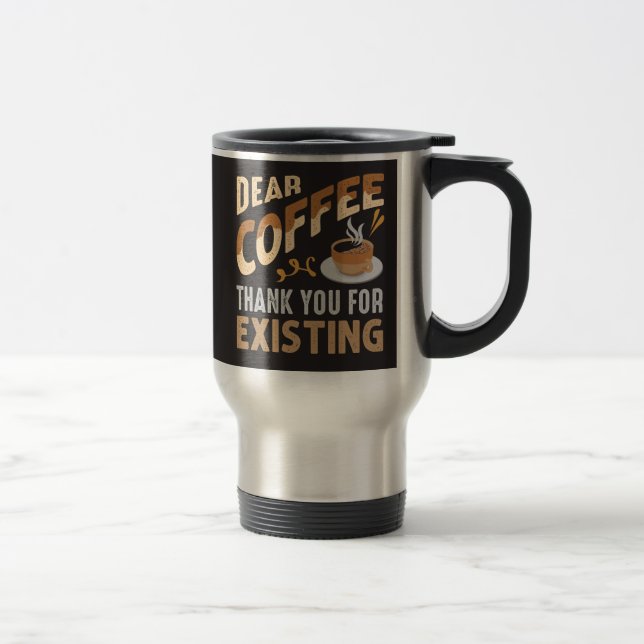 Caneca Térmica Café Querido Obrigado Por Existir Engraçado  (Direita)