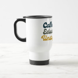 Caneca Térmica Cafeinado. Educado. Imparável.