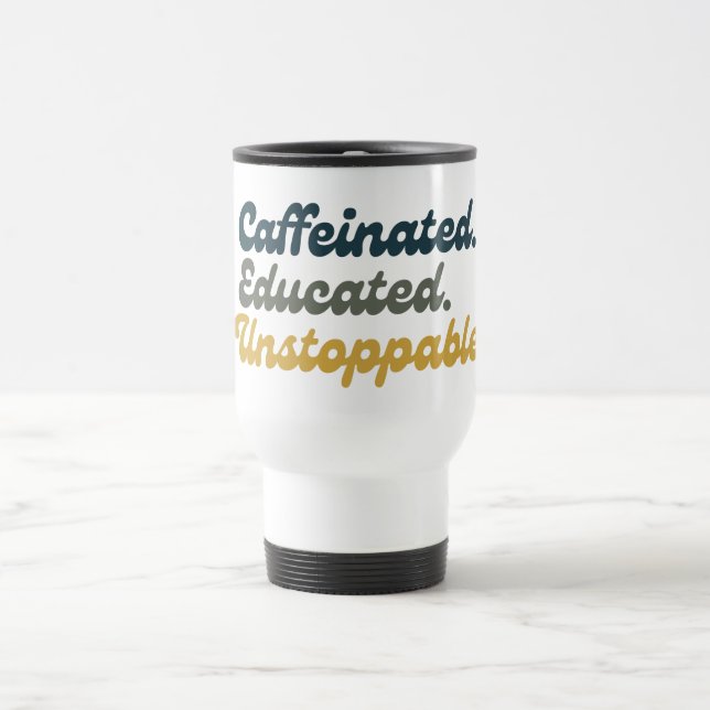 Caneca Térmica Cafeinado. Educado. Imparável. (Centro)
