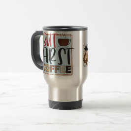 Caneca Térmica Caffeine Queen & but First Coffee Cote Cote